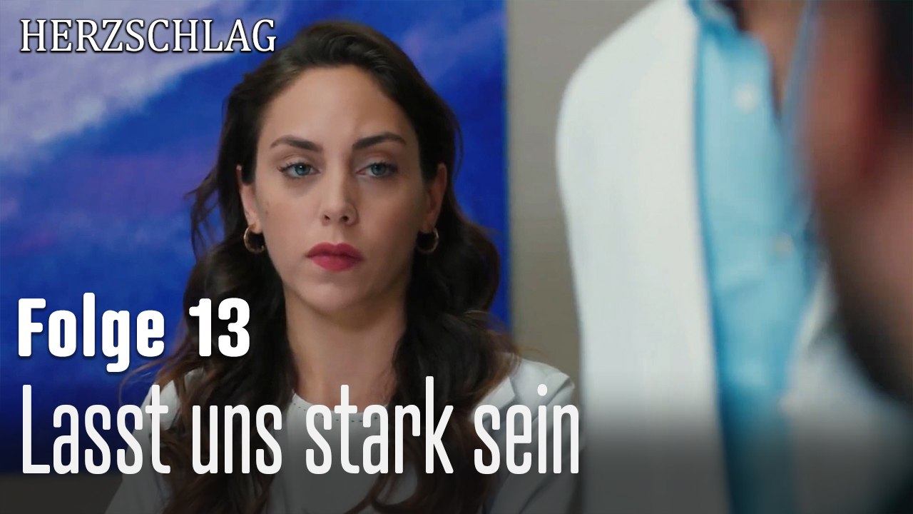 Lasst uns stark sein-Herzschlag Folge 13