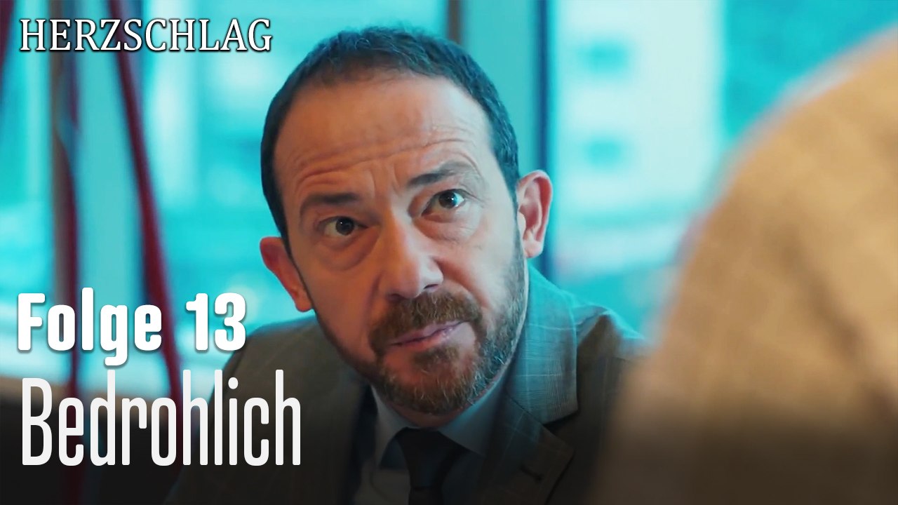 Bedrohlich-Herzschlag Folge 13