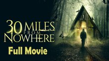 30 Miles from Nowhere (2019) Watch HD