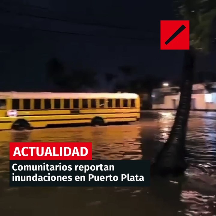 Reportan inundaciones en Puerto Plata por lluvias
