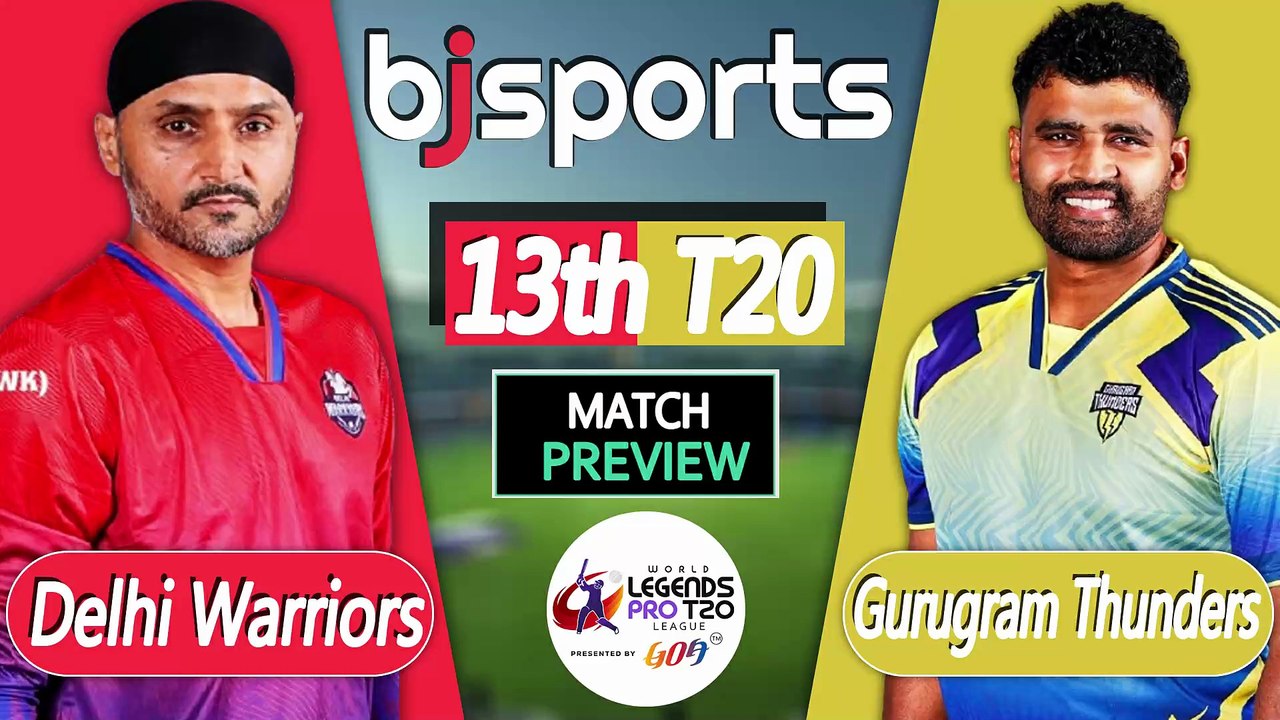 World Legends T20 2026 | Delhi Warriors vs Gurugram Thunders 13th T20 Match Preview |