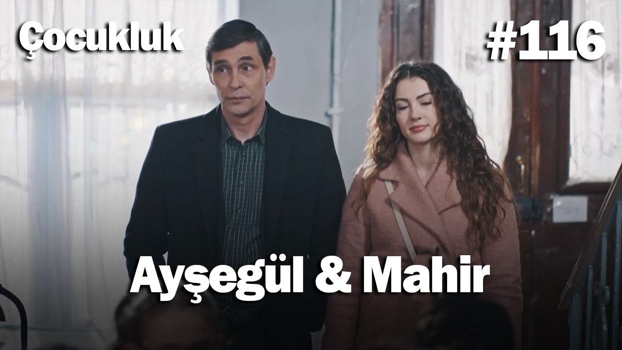 Ayşegül & Mahir #116 - Çocukluk