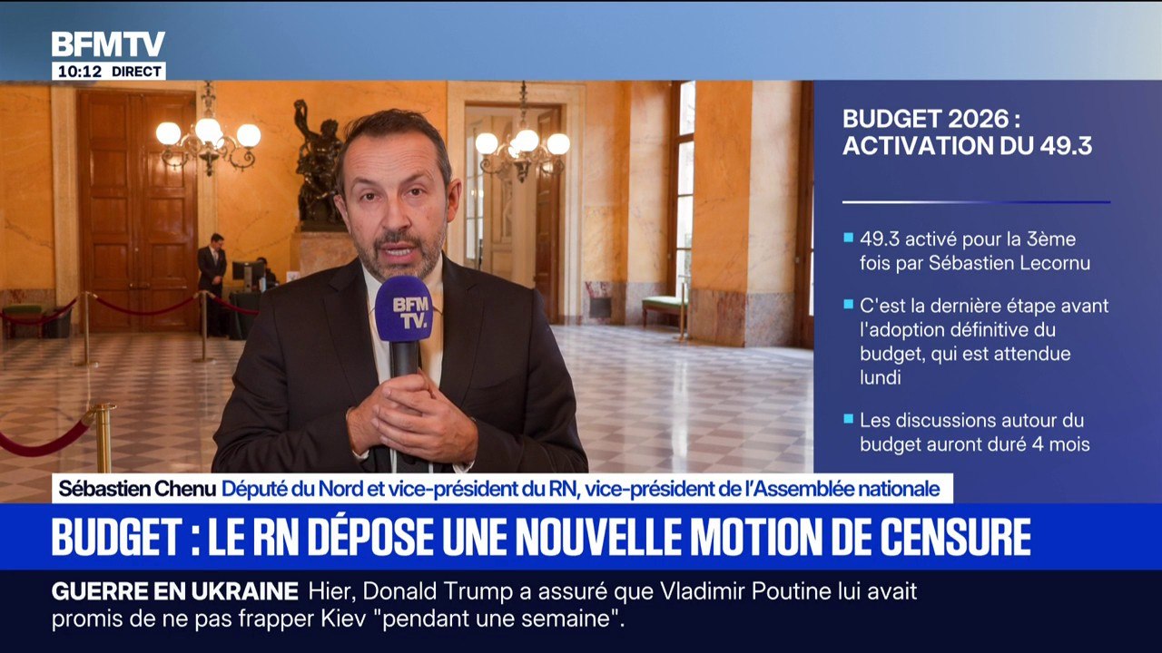 Troisième 49.3 sur le budget: "Nous allons déposer une motion de censure", indique Sébastien Chenu (RN)