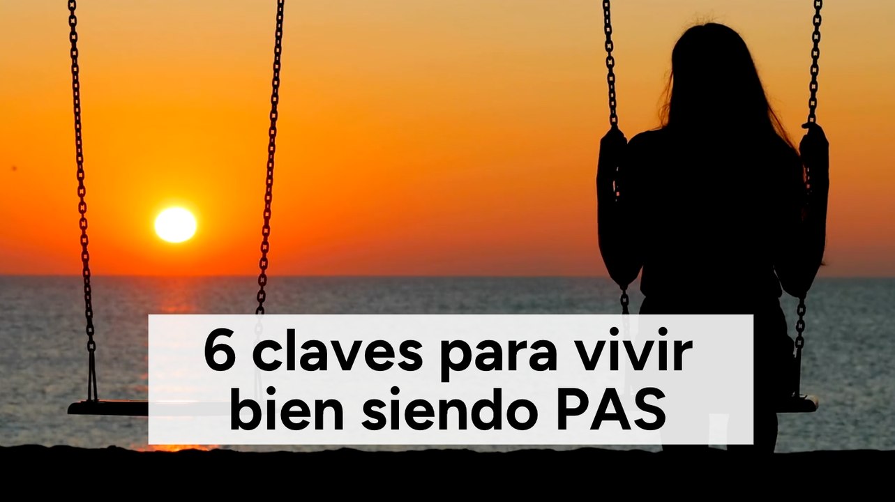 6 claves para vivir bien siendo PAS