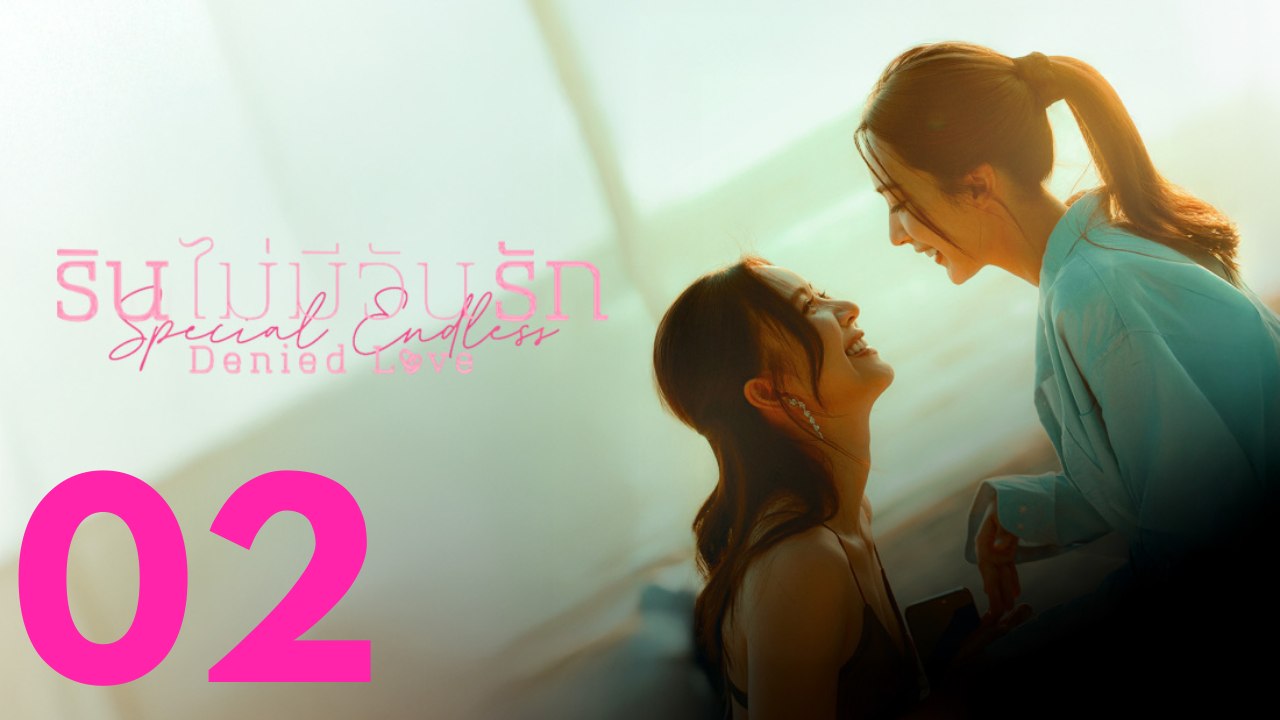 Denied Love Special Endless EP 2 | Romantische Serie