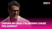 Corona nei guai: Falsissimo chiude per sempre?