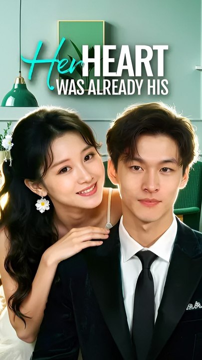 Her Heart Was Already His - Full Movie