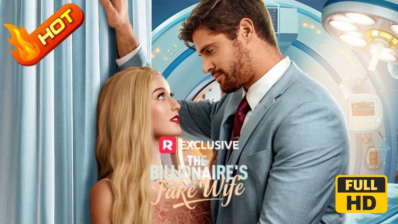 The Billionaire's Fake Wife | Full Movie HD - Drama ShortFilms Hot Romance Sweet Romance Modern Forbidden Love Medical Feel-Good Romantic USA Hospital Mansion Contemporary All Ages CEO Doctor/Surgeon Billionaire Strong-Willed Fake Relationship Hidden Feel