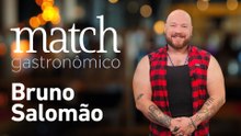 BRUNO SALOMÃO - PODCAST MATCH GASTRONÔMICO #100