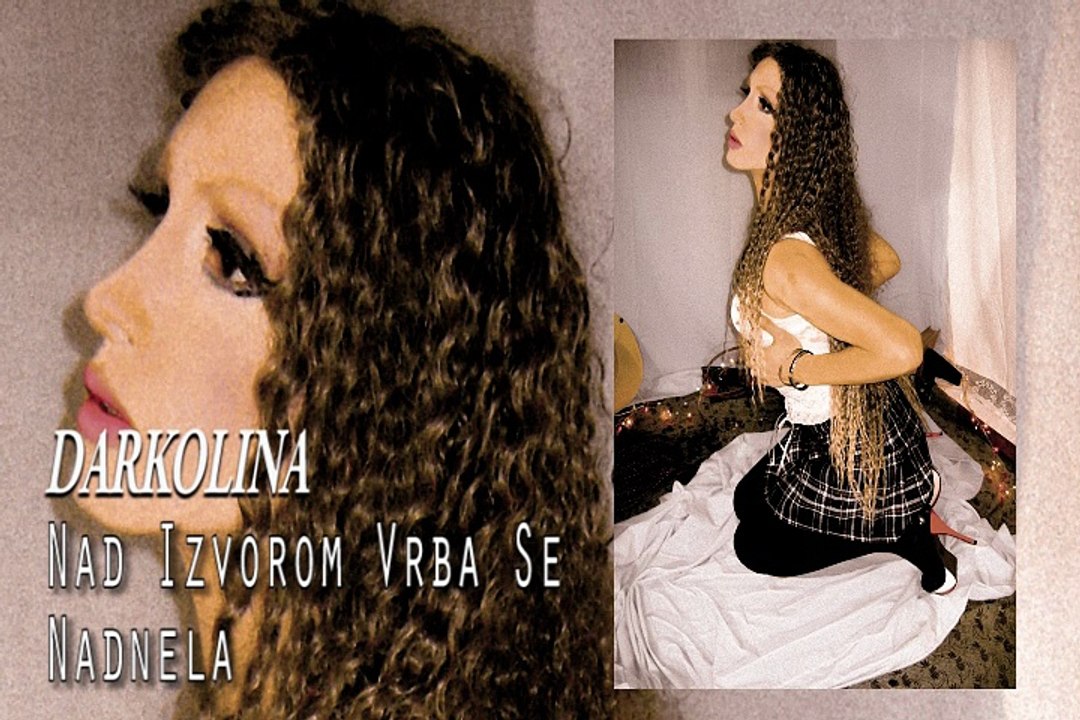 Darkolina Dana Peric - Nad izvorom vrba se nadnela - Audio