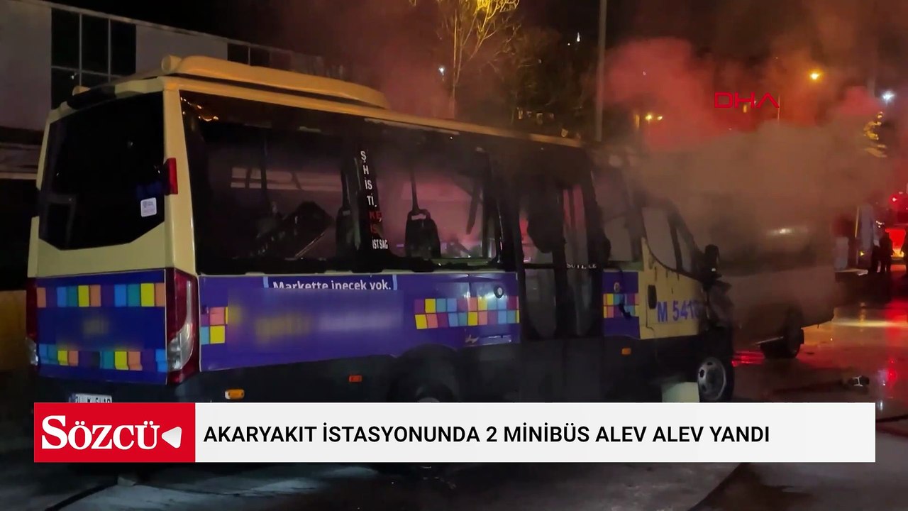 Kağıthane’de akaryakıt istasyonunda 2 minibüs alev alev yandı
