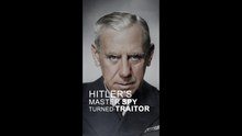Hitler’s Master Spy Turned Traitor - The Double Life of Wilhelm Canaris
