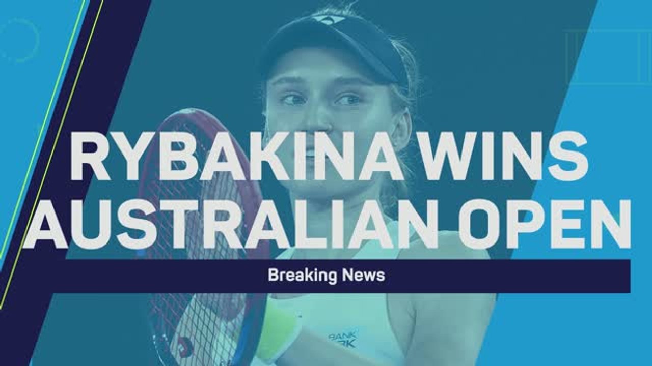Breaking News – Rybakina wins Australian Open