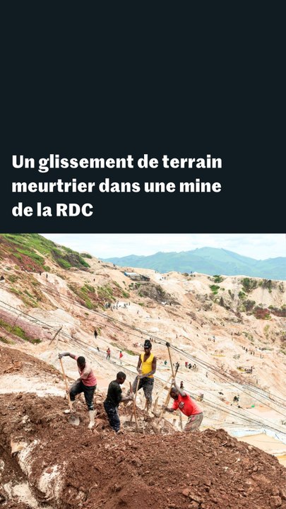 RDC : un glissement de terrain fait plus de 200 morts dans une mine, selon les rebelles