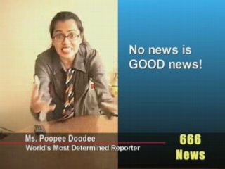 No News is Good News - Ms Poopee Doodee reports