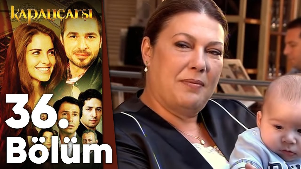 Kapalıçarşı 36.Bölüm