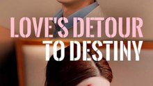 Love's Detour to Destiny(DUBBED)