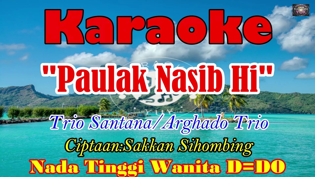 KARAOKE PAULAK NASIBHI NADA TINGGI WANITA D=DO