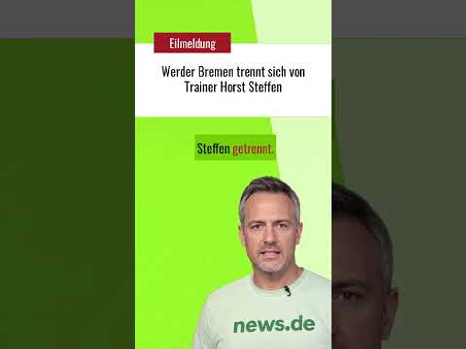 Werder Bremen trennt sich von Trainer Horst Steffen