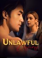 Unlawful Desires - Drama FULL MOVIES ENGLISH SUB