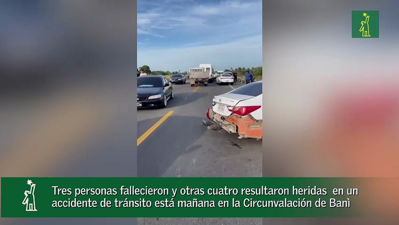 Tres personas fallecieron y otras cuatro resultaron heridas  en un accidente de tránsito está mañana en la Circunvalación de Banì