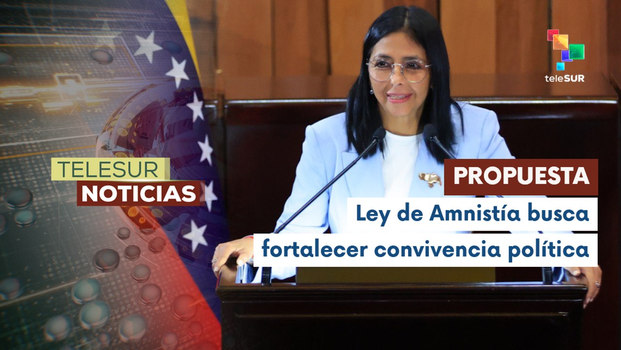 Pdta. (E) Delcy Rodríguez anuncia una Ley de Amnistía General en Venezuela