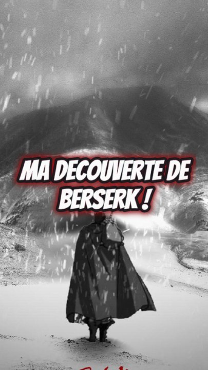 BERSERK UN CHEF D'OEUVRE !