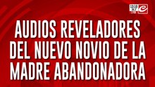 Audios reveladores del nuevo novio de la madre que abandonó a sus hijos