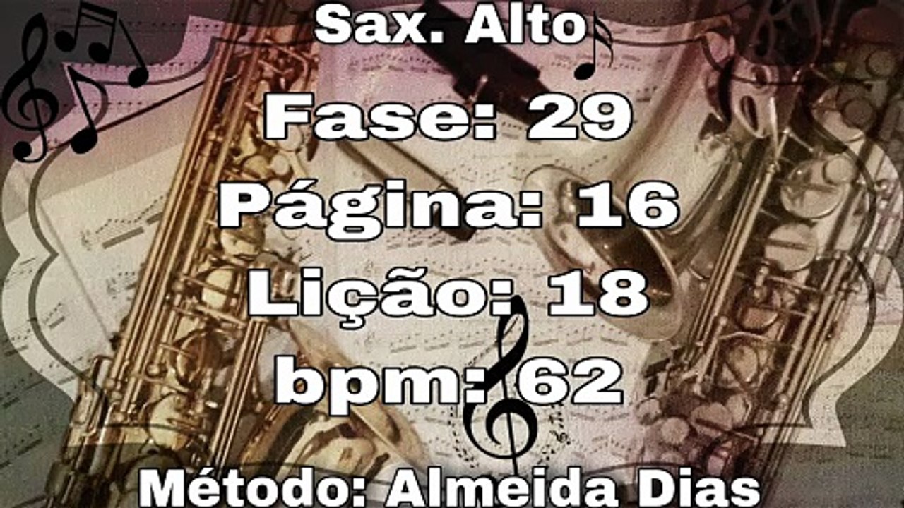 Fase: 29 Página: 16 Lição: 18 - Sax. Alto [62 bpm]