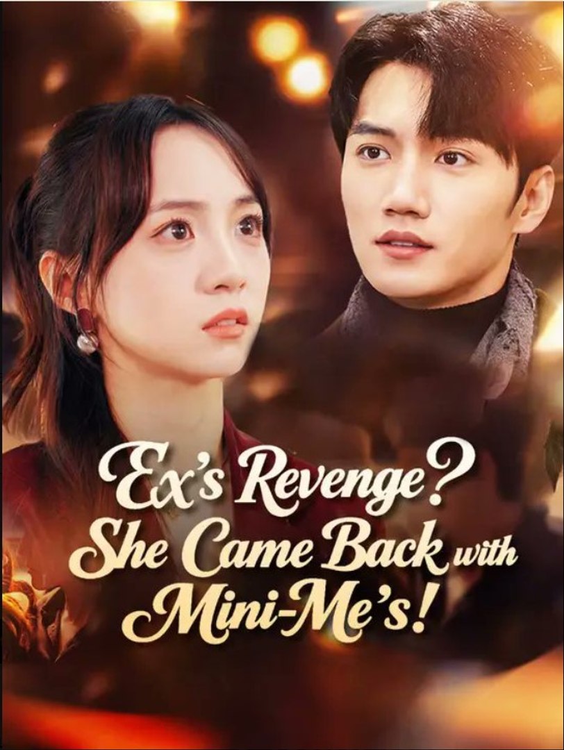 ⁣Ex's Revenge She Came Back with Mini-Me's - Full Movies English Sub