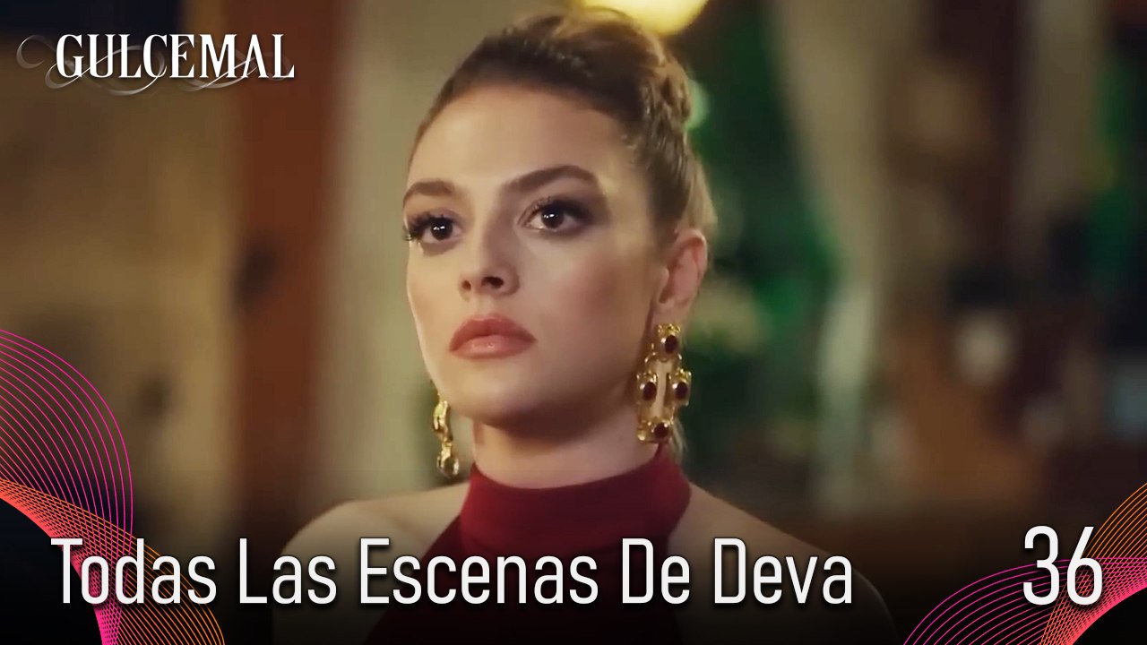 Todas Las Escenas De Deva 36 - Gulcemal