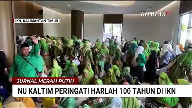 Warga Nahdliyin Kaltim Antusias Hadiri Peringatan Harlah 100 Tahun NU di IKN | JMP