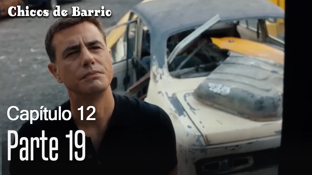 Capitulo 12 parte 19-Chicos Barrrio