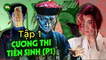 Thiên Sứ Bắt Ma 1 Ông Cương Thi Full Lồng Tiếng - Cương Thi Tiên Sinh 1 - Mr. Vampire (1985) - Phim Ma Cương Thi Lâm Chánh Anh | Phim Hay