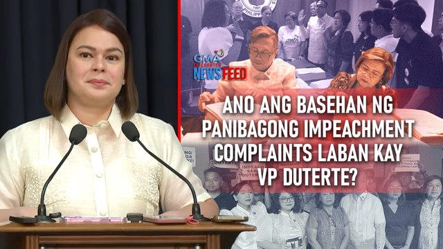 Ano ang basehan ng panibagong impeachment complaints laban kay VP Duterte? | GMA Integrated Newsfeed