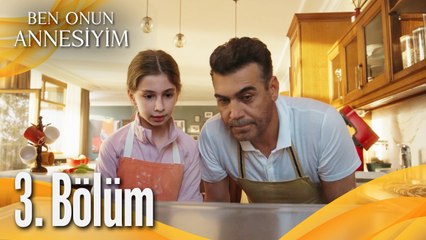Ben Onun Annesiyim - 3.Bölüm