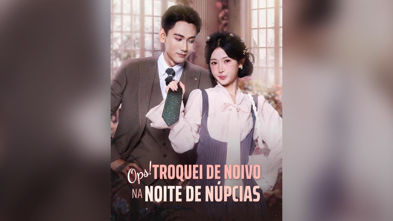 Ops! Troquei de Noivo na Noite de Núpcias Filme Completo Legendado