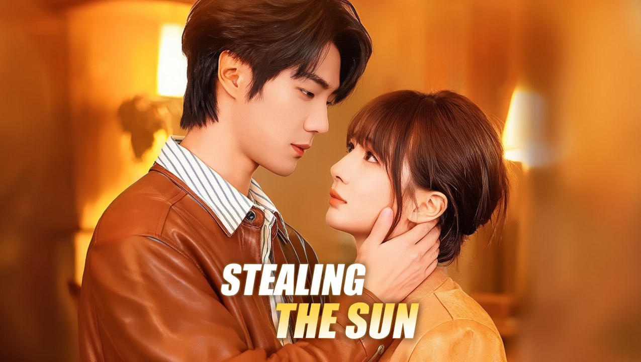 Stealing the Sun Chinese Drama English Sub Full Movie [ New Releases 2026]