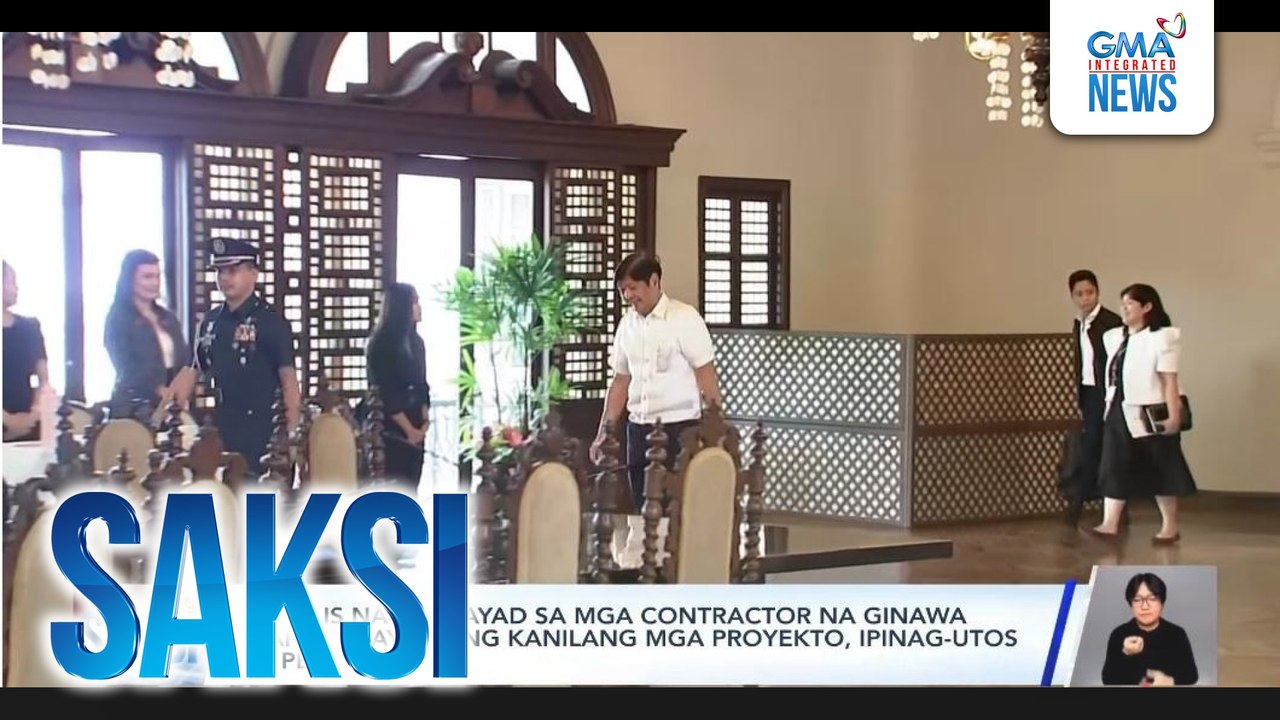 Mabilis na pagbayad sa mga contractor na ginawa nang maayos ang kanilang mga proyekto, ipinag-utos ni PBBM | Saksi