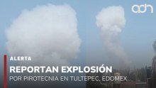 🚨¡Última Hora! Explosión por pirotecnia en Tultepec, Estado de México