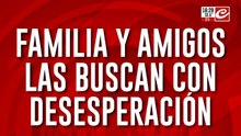 Desesperada búsqueda de Salomé y Dámaris: tienen 13 y 14 años