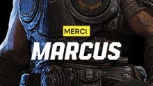 Marcus Fenix : La légende de Gears of War s'explique !
