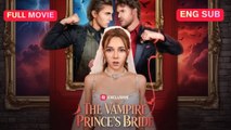 [Full] The Vampire Prince's Bride | 🍜Racha