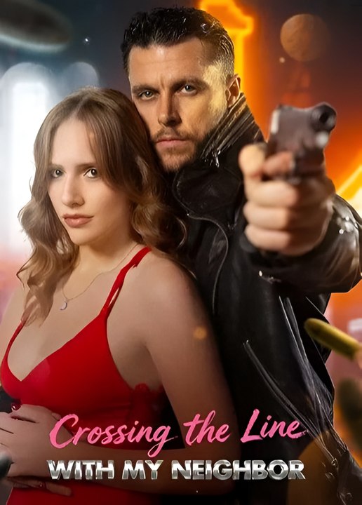 Crossing The Line With My Neighbor - Drama