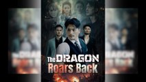 The Dragon's Roars Back [Hot 2025🔥]