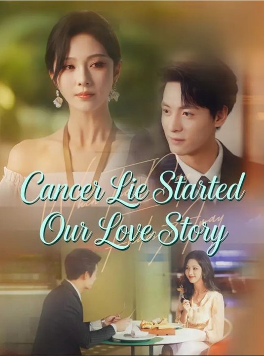 Cancer Lie Started Our Love Story - Full Movies English Sub