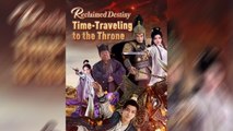 Reclaimed Destiny: Time-Traveling to the Throne | FULL EPISODE | Dramatic Romance | MEGA SHORT DRAMA