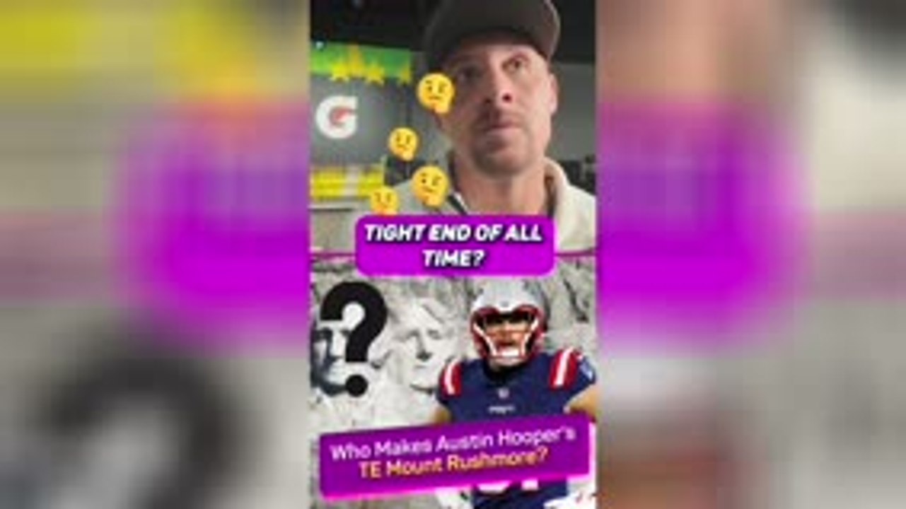 Hooper selects his TE Mount Rushmore