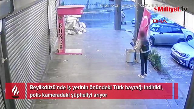 Beylikdüzü'nde iş yerinin önündeki Türk bayrağı indirildi! Polis her yerde arıyor