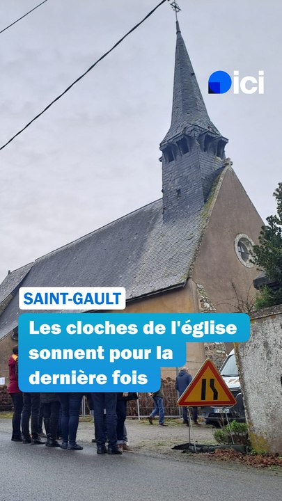 Les cloches de l'église de Saint-Gault sonnent une dernière fois